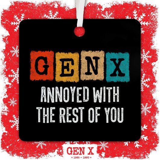 ジェネレーションX世代Xerがあなたの他の人に迷惑 メタルオーナメント