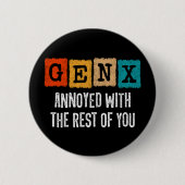 ジェネレーションX世代Xerがあなたの他の人に迷惑 缶バッジ (正面)