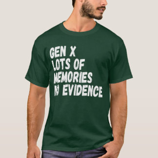 ジェネレーションX 多くの思い出 証拠なし Gen X フレンド Tシャツ