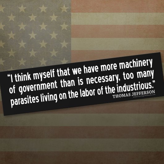 ジェファーソン考え引用文：私は自分より多くのものを持っている バンパーステッカー