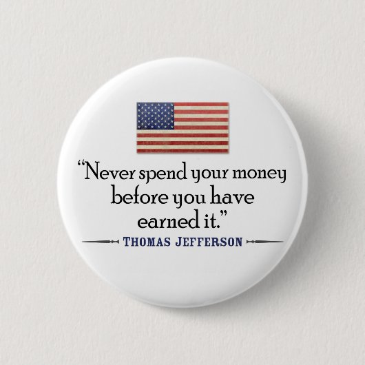 ジェファーソン:お金を使う事は… 缶バッジ (正面)