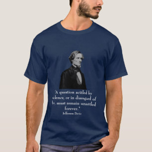 ジェファーソン・デイヴィスおよび引用文 Tシャツ