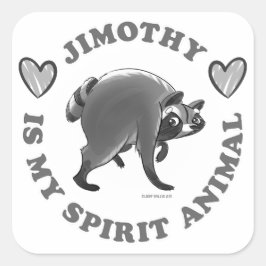 ジェフ・ウィリスによるJIMOTHY IS MY SPIRIT ANIMAL (B&W) スクエアシール