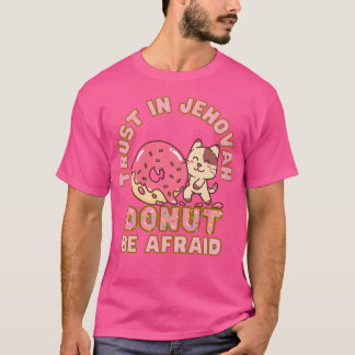 ジェホバのJw信頼はDout Pun Jahを恐れてはいけない Tシャツ