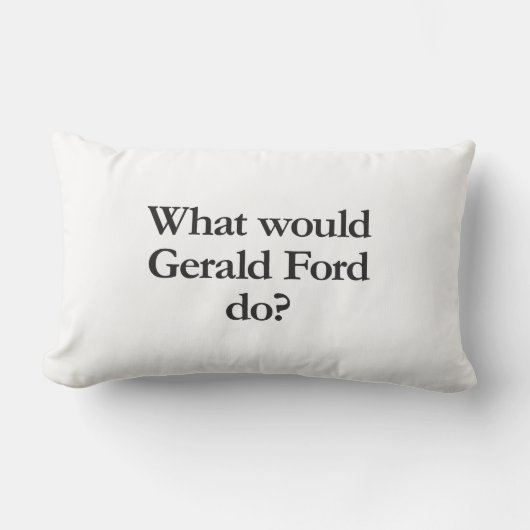 ジェラルド・フォードが何をするか ランバークッション (正面)