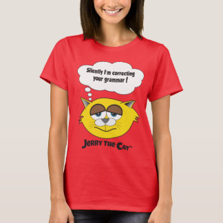 ジェリー・ザ・キャット(文法の修正) Tシャツ