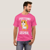 ジェルビルのフリをする Tシャツ (正面フル)