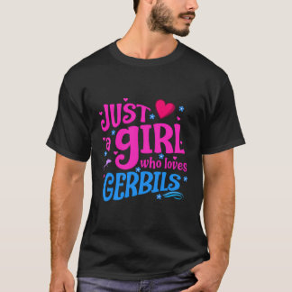 ジェルビルスを愛しているだけの女の子 Tシャツ