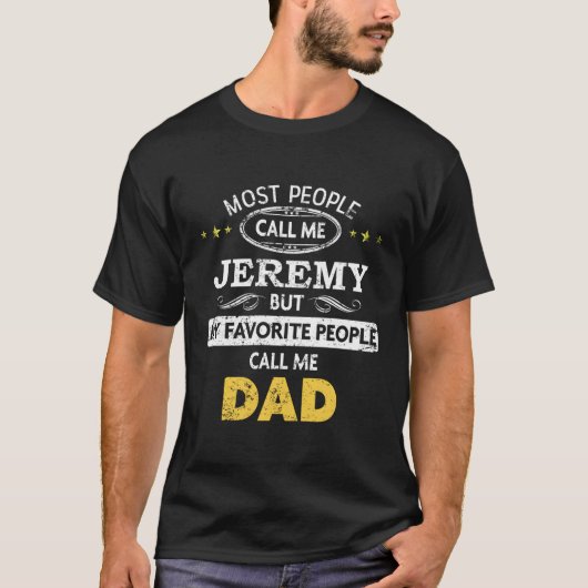 ジェレミー名お気に入りのMy People Call Meパパ Tシャツ (正面)