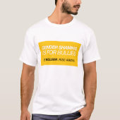ジェンダーの恥じは悪い人のためのものだ。上に上がる。 Tシャツ (正面)