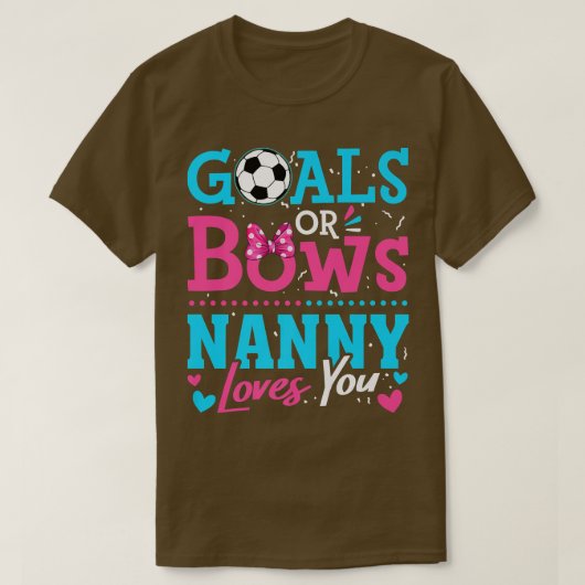 ジェンダー明かすゴールまたは弓ナニー愛あなたサッカー Tシャツ (デザイン正面)