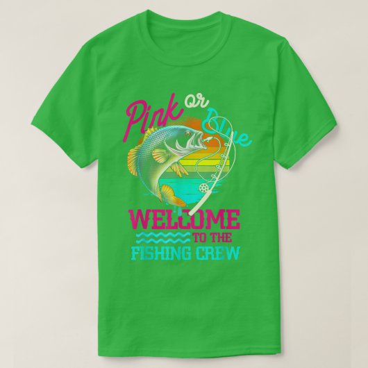 ジェンダー表示魚釣りピンクまたは青ようこそ魚 Tシャツ (デザイン正面)