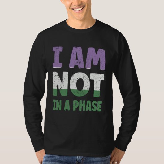 ジェンダー・クイアの旗 私はある段階にいるのではない LGBTQ Tシャツ (正面)
