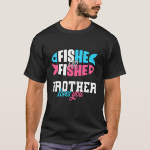 ジェンダーBROTHERが愛するアイディアfisheまたはfisheを明らかにする Tシャツ