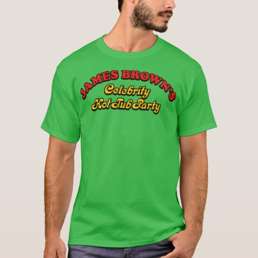 ジェームズ・ブラウンのセレブリティホットタブパーティー Tシャツ (正面)