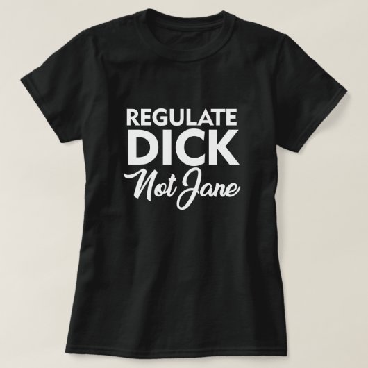 ジェーンではないディックTシャツを規制する Tシャツ (デザイン正面)