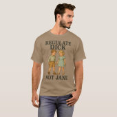 ジェーンではなくディックを規制せよ Tシャツ (正面フル)