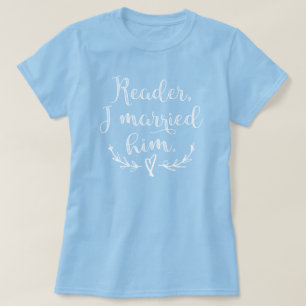 ジェーンEyreの読者結婚したなI彼 Tシャツ