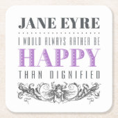 ジェーンEyre引用文 – 私はいつも幸せになるだろう スクエアペーパーコースター (正面)