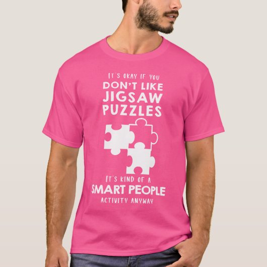 ジグソーパズルが好きでなくてもいい Tシャツ (正面)