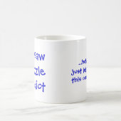 ジグソーパズルの常習者の…把握はの…ちょうど私を…可能にしました コーヒーマグカップ (中央)