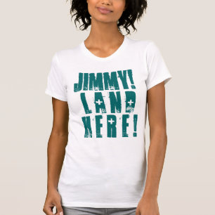 ジミー! ここの土地! Tシャツ