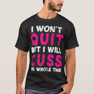 ジムおもしろいフィットネス私はやめない私は誰を怒る Tシャツ