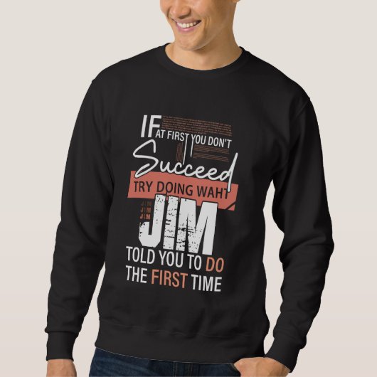 ジムが初めてやるように言ったことを試してみよう スウェットシャツ (正面)