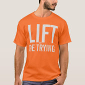 ジムとフィットネスのLIFT OR DIE TRYING Tシャツ (正面)