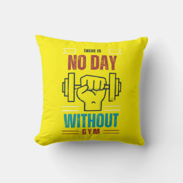 ジムのない日はない クッション