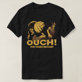 ジムの先生ブートキャンプ OUCH! Tシャツ
