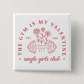 ジムは私のバレンタイン独身のフィットネスクラブ 缶バッジ (正面)