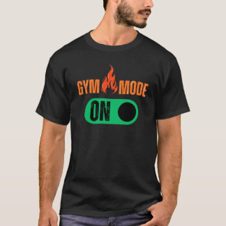ジムモードオン - ワークアウトを火照らせ Tシャツ