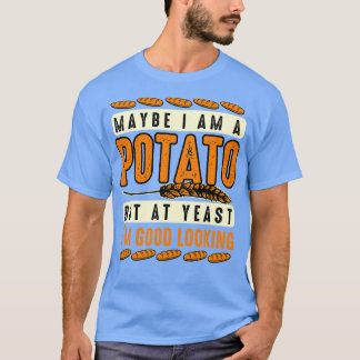 ジャガイモの恋人はジャガイモかもしれないが、イーストでImゴー Tシャツ