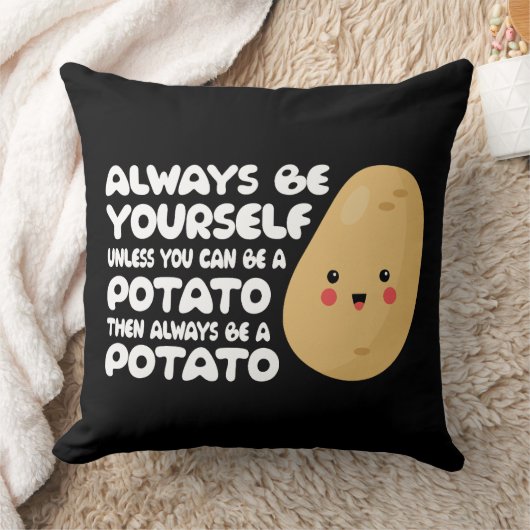 ジャガイモの贈り物になれない限り、常に自分自身でいなさい クッション (ブランケット)