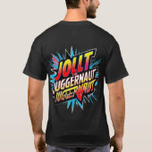 ジャガーナウトに衝撃 – 止められないエネルギーTシャツ Tシャツ (裏面)