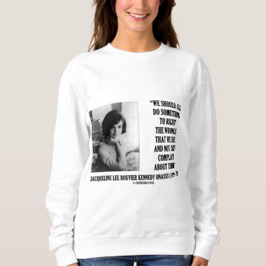 ジャクリーンケネディの権利は悪事引用文不平を言います Tシャツ (正面)