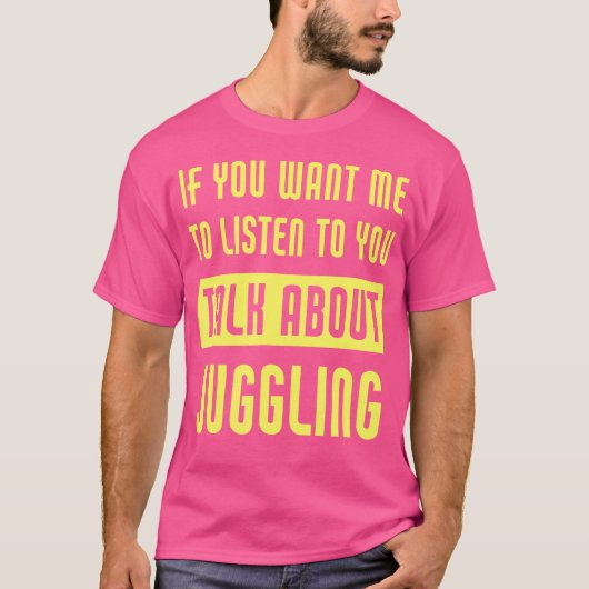 ジャグリング好きのための面白いデザイン Tシャツ (正面)