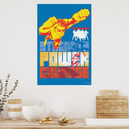 ジャスティスリーグの強さ。パワー。勇気。キャラクター ポスター (キッチン)