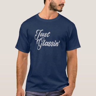 ジャストグラシン |ヴィンテージスタイルレトロティー | Glassin' Tシャツ