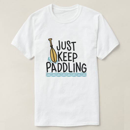 ジャスト保パドリング – カヤックユーモア Tシャツ (デザイン正面)