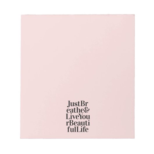 ジャスト呼吸感動的タイポグラフィ引用文ピンク ノートパッド (正面)