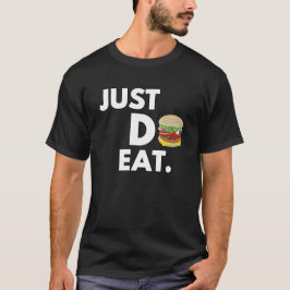 ジャスト食べド – バおもしろいーガーデザイン Tシャツ