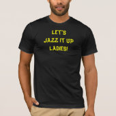 ジャズで盛り上げよう 面白い引用 Tシャツ (正面)