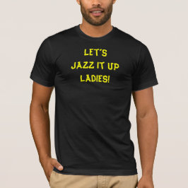 ジャズで盛り上げよう 面白い引用 Tシャツ