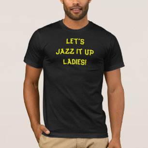 ジャズで盛り上げよう 面白い引用 Tシャツ
