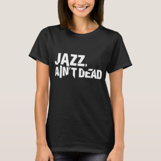 ジャズは死んでいない ベーシックTシャツ Tシャツ