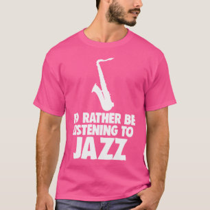 ジャズを聴いている方が好きな人向けのジャズミュージシャンTシャツ Tシャツ
