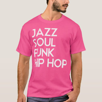 ジャズソウルファンクヒップホップ Tシャツ