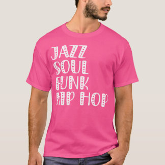 ジャズソウルファンクヒップホップ Tシャツ
